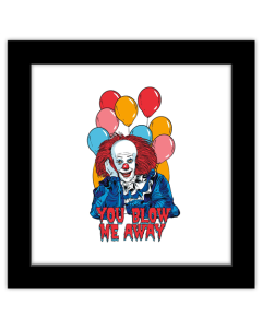 Gallery Pops IT - You Blow Me Away Wall Art