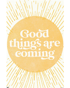 Good Things Are Coming