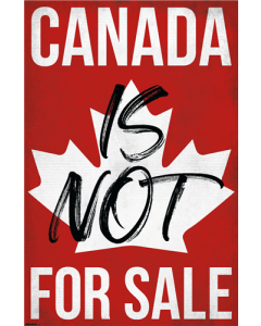 Canada Is Not For Sale