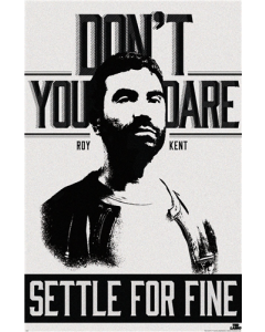 Ted Lasso (2020) - Roy Kent, Don't You Dare Settle For Fine
