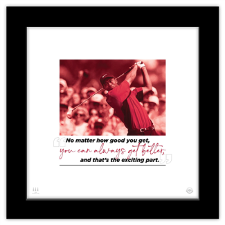 Gallery Pops Tiger Woods - Quote Always Get Better Wall Art